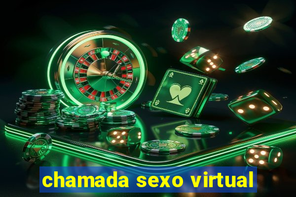 chamada sexo virtual